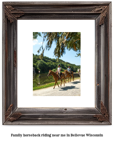 family horseback riding near me in Bellevue, Wisconsin